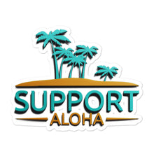Load image into Gallery viewer, Bubble-free stickers #SUPPORT ALOHA Series Island

