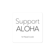 Load image into Gallery viewer, Bubble-free stickers #SUPPORT ALOHA Series Mono
