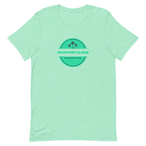 Short-Sleeve Unisex T-Shirt #SUPPORT ALOHA Series Palm Tree