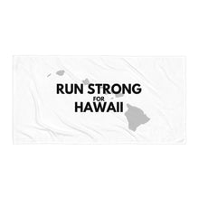 Load image into Gallery viewer, Towel RUN STRONG FOR HAWAII
