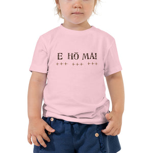 Toddler Short Sleeve Tee "E HO MAI" / Front & Back Printing