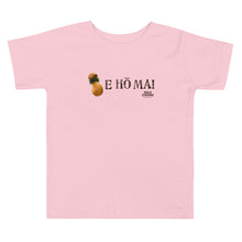 Load image into Gallery viewer, Toddler Short Sleeve Tee &quot;E HO MAI IPU&quot;
