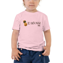 Load image into Gallery viewer, Toddler Short Sleeve Tee &quot;E HO MAI IPU&quot;
