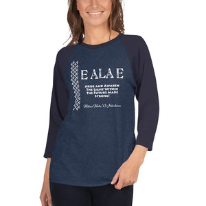 3/4 sleeve raglan shirt "E ALA E" for Hālau Hula ʻO Nāleihiwa