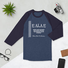 Load image into Gallery viewer, 3/4 sleeve raglan shirt &quot;E ALA E&quot; for Hālau Hula ʻO Nāleihiwa
