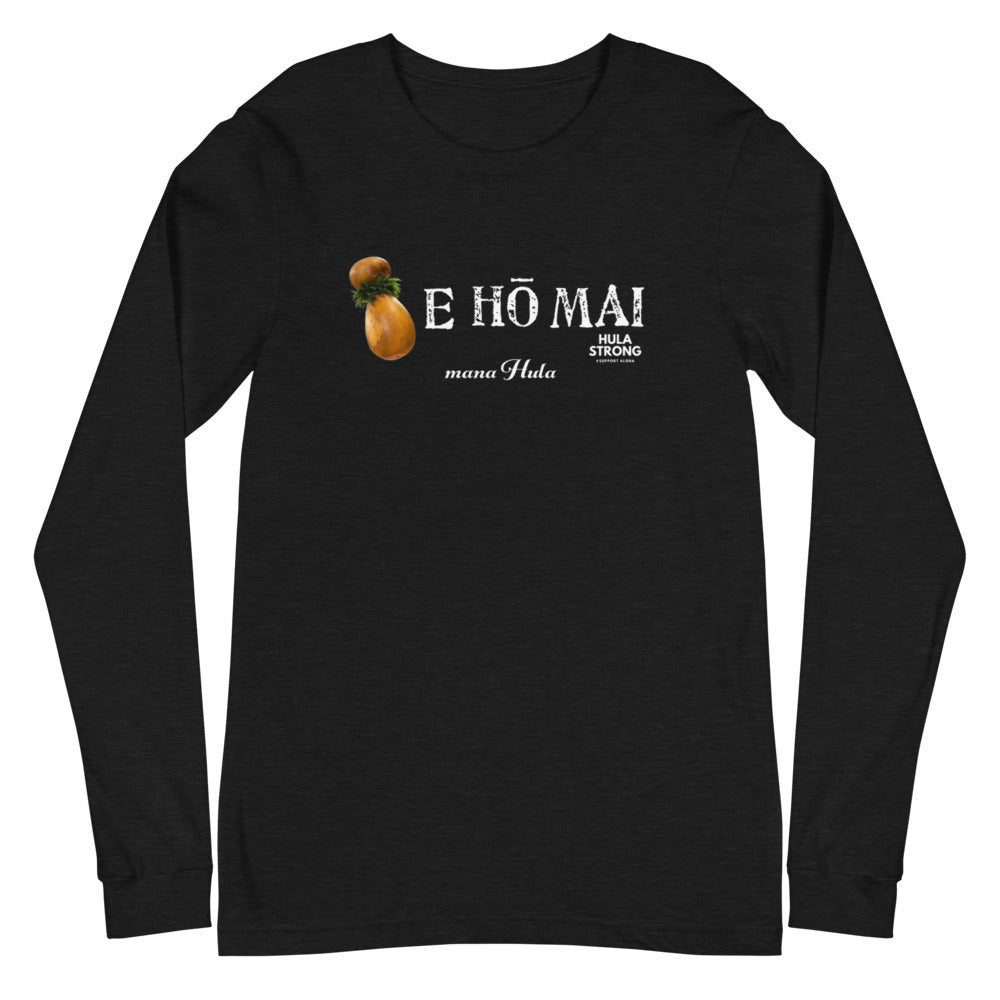 Unisex Long Sleeve T-shirt  E HO MAI IPU for 