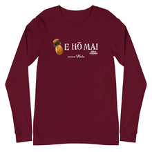 Load image into Gallery viewer, Unisex Long Sleeve T-shirt  E HO MAI IPU for &quot;mana Hula&quot;
