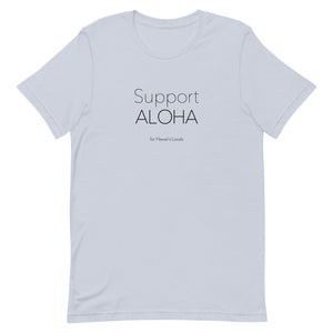 Short-Sleeve Unisex T-Shirt #SUPPORT ALOHA Series Mono