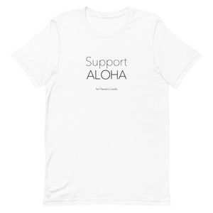 Short-Sleeve Unisex T-Shirt #SUPPORT ALOHA Series Mono