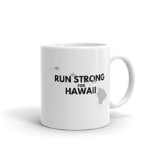 Load image into Gallery viewer, RUN STRONG FOR HAWAII Mug
