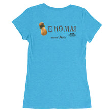 Load image into Gallery viewer, Ladies&#39; T-shirt E HO MAI IPU B&amp;F Black Logo for &quot;mana Hula&quot;
