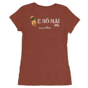 Ladies' T-shirt E HO MAI IPU B&F White Logo for "mana Hula"