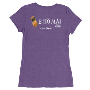 Ladies' T-shirt E HO MAI IPU B&F White Logo for "mana Hula"